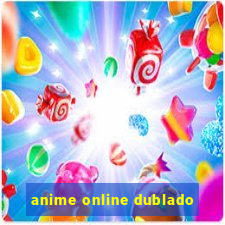 anime online dublado